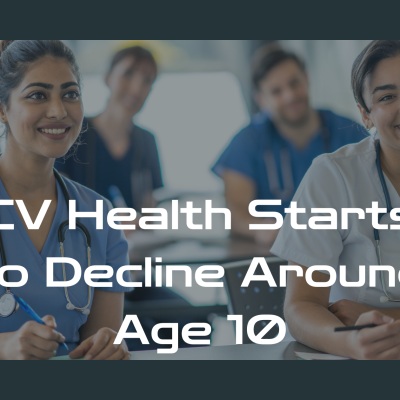 CV Health Starts to Decline Around Age 10